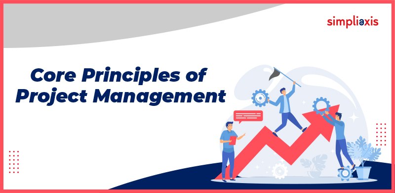 Basic Principles Of Project Management That You Must Know